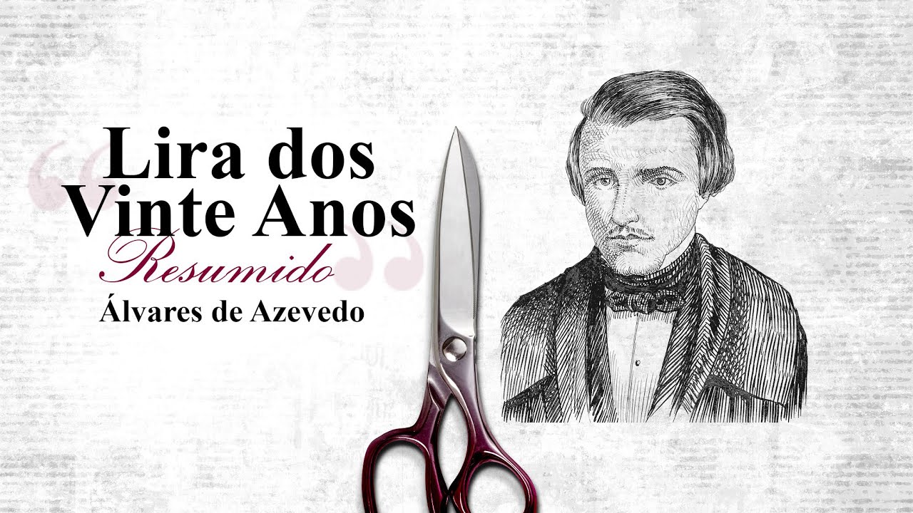 Resumo Lira dos 20 Anos - Álvares de Azevedo | Audioresumos de Livros