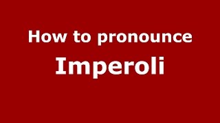 How to pronounce Imperoli
