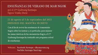 Las enseñanzas de verano de Mar Ngok 2021: Los orígenes del mantra secreto • Día 4