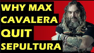 Sepultura  Why Max Cavalera Left The Band