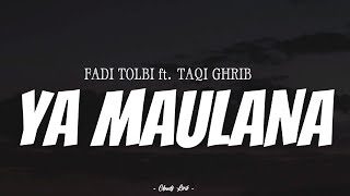Download lagu FADI TOLBI TAQI GHRIB Ya Maulana... mp3