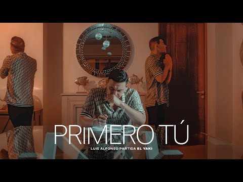 Luis Alfonso Partida "El Yaki" - Primero tú (Video Oficial)