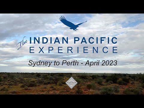 From Sydney to Perth - the Indian Pacific experience