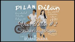 (Kaulah Ahlinya Bagiku) Voor Dilan #2