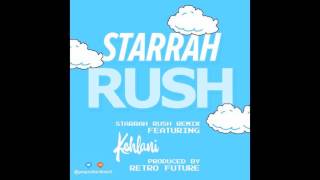Starrah ft. Kehlani - Rush (Official Audio)