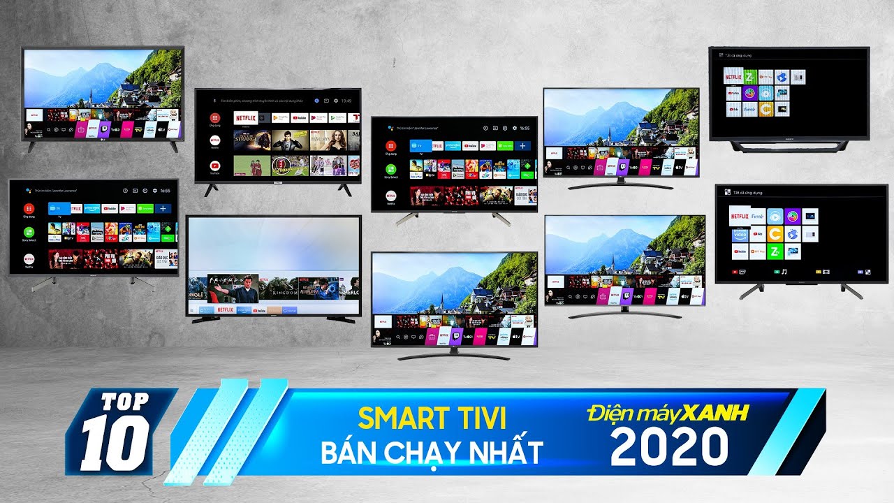 Top 10 Smart tivi bán chạy nhất năm 2020 tại Điện máy XANH