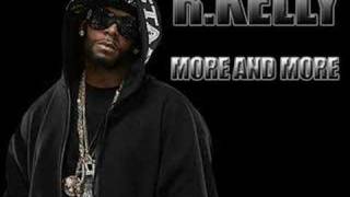 R.kelly More and More