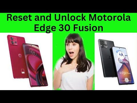 How to reset and unlock Motorola Edge 30 Fusion