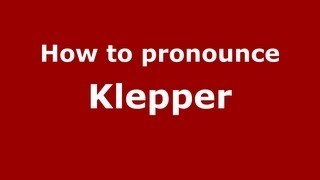 How to pronounce Klepper