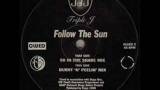 Download lagu Triple J - Follow The Sun mp3 Download lagu Triple J - Follow The Sun mp3