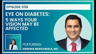 Episode 036: Eye on Diabetes: 5 Ways Your Vision May Be Affected