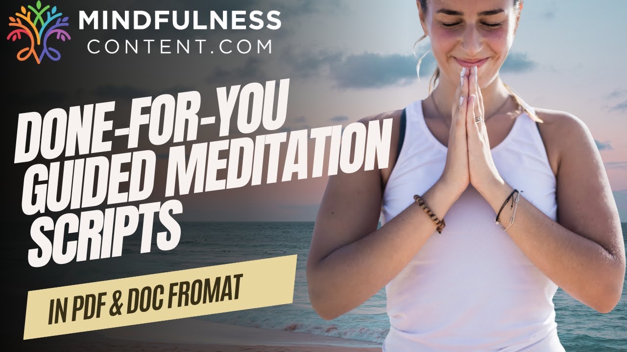 Done-For-You Guided Meditation Scripts in PDF & DOC Formats for Mindfulness Experts