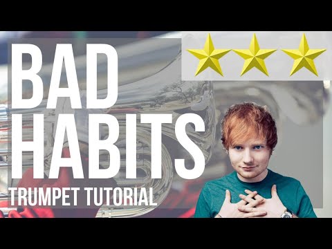 How to play Bad Habits by Ed Sheeran on Trumpet (Tutorial)
