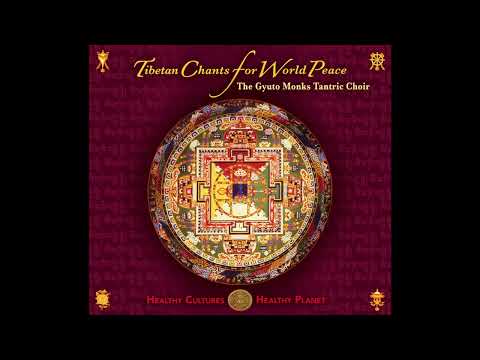 The Gyuto Monks Tantric Choir - Tibetan Chants for World Peace (Full Album)