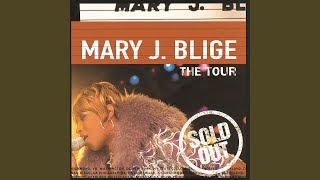 Intro / Mary J. Blige / The Tour