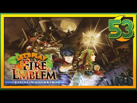 Let's Play Fire Emblem Path of Radiance - Sorry About Your Daddy - 53