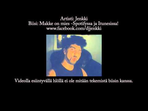 Jenkki - Makke on mies