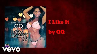QQ - I Like It (AUDIO)