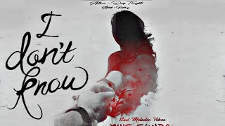 Download lagu I DON'T KNOW - RITIKRAJ || Hindi Rap || prod. YGod (Hindi Sad Rap) - Album - DT mp3
