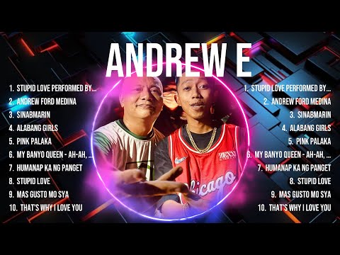 Andrew E Top Tracks Countdown 🔥 Andrew E Hits 🔥 Andrew E Music Of All Time