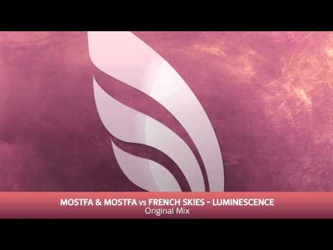 Mostfa & Mostfa vs French Skies - Luminescence (Original Mix)