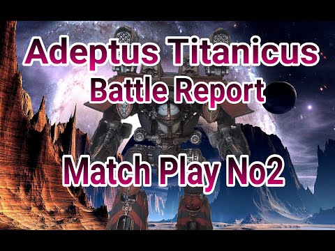 Adeptus Titanicus Battle Report No2 - Confrontation 1250-1750 pts