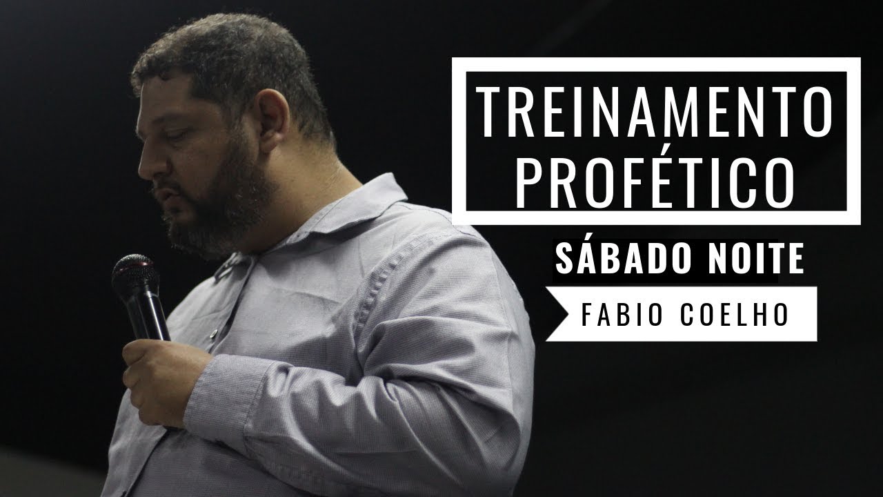 Treinamento Profético - Fabio Coelho - Sábado Noite - MEVAM Curitiba
