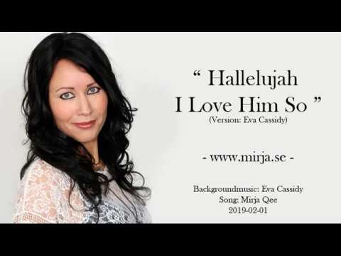 Mirja Qee - Hallelujah I Love Him So