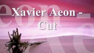 Xavier Aeon - Cut