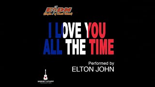 Elton John - I Love You All the Time