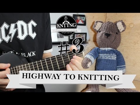 Highway to knitting - knttng podcast #3