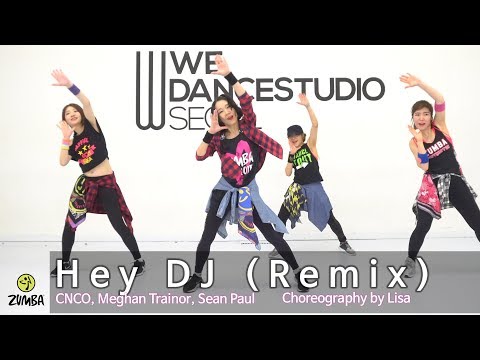 Hey DJ (Remix) - CNCO, Meghan Trainor, Sean Paul / Dance / Choreography / ZIN™ / Zumba® / Lisa