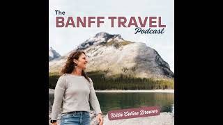 30: Where to Stay in Banff - Choosing Your Perfect Base
