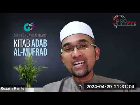29-04-2024 Prof Dr. Rozaimi Ramle: Adabul Mufrad | siri 64