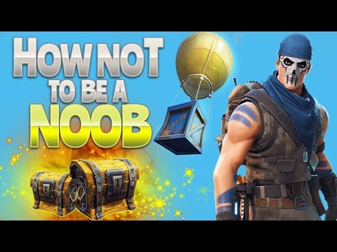 HOW NOT to be a NOOB (Fortnite Battle Royale)
