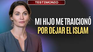 Mi propio hijo me denunció a las autoridades islámicas — El testimonio de Isabelle desde Francia