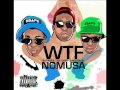 WTF Witness The Funk Nomusa