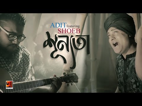 Shunnota | Adit ft Shoeb | New Bangla Song 2018 | Official Full Music Video 2018