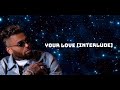 Chris Brown - Your Love (Interlude) (Lyrics)