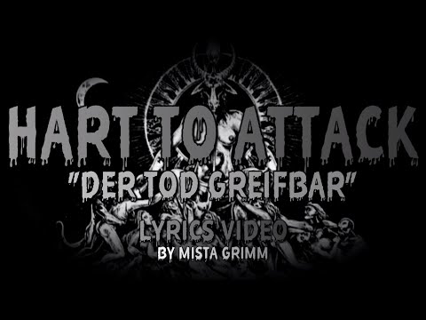 Hart To Attack - Der Tod greifbar (Lyrics Video)
