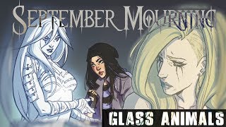 SEPTEMBER MOURNING - Glass Animals