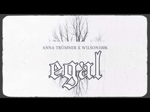 Anna Trümner x wilson100k - egal