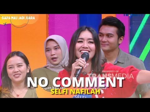 No Comment | Selfi Nafilah | SIAPA MAU JADI JUARA (23/12/22)