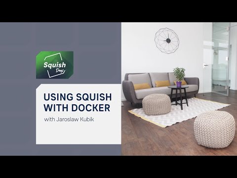 Using Squish with Docker | #SquishDays2021