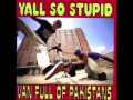 Yall So Stupid On On