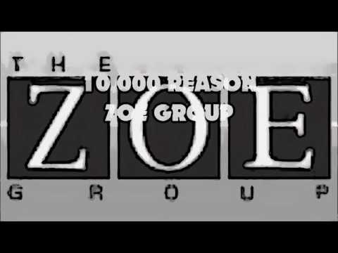 Zoe Group- 10,000 Reasons