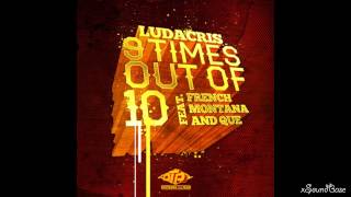 Ludacris ft. French Montana & Que - 9 Times Out Of 10 (incl. Download)