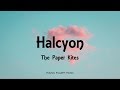 The Paper Kites - Halcyon (Lyrics) - Woodland + Young North (2013)