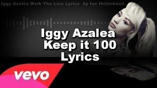 Iggy Azalea Keep it 100 Lyrics and Karaoke