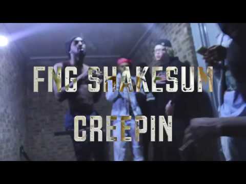 FNG SHAKESUM- Creepin
